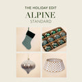 The Holiday Edit - Alpine Standard